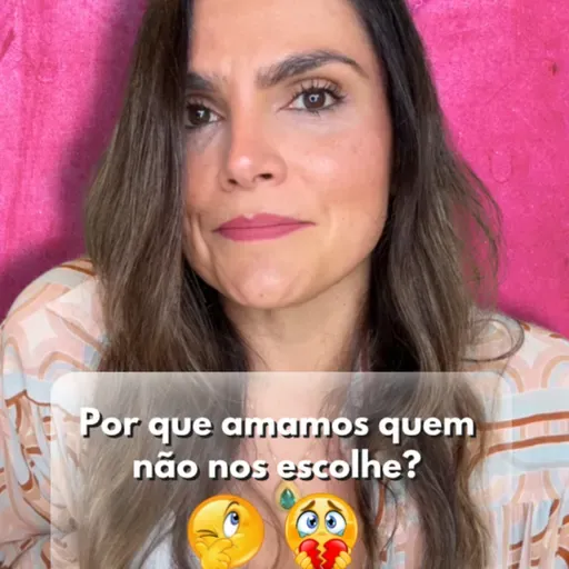 Por que amamos quem não nos escolhe?