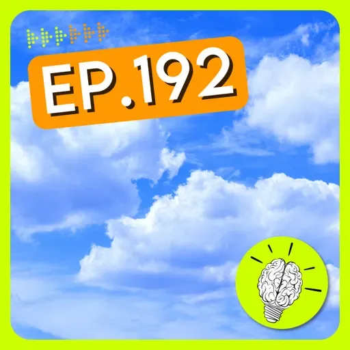 #PartiuPensar 192 - As Nuvens