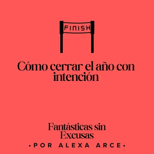 Cómo cerrar el año con intención