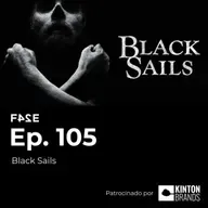 Black Sails (Análisis completo de la serie) | Ep. 105 | FASE24