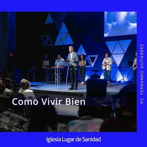 Como Vivir Bien (Ps. Fernando Gutierrez)