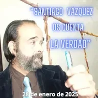 "Santiago Vázquez os cuenta la Verdad" - 28/01/2025 - MADLR19x34
