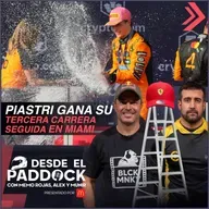 Piastri gana su tercera carrera seguida en Miami - Desde el Paddock T2 - Capítulo 12