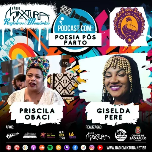 Podcast Poesias Pós-Parto - Priscila Obaci realiza conversa com Giselda Perê na Rádio Mixtura