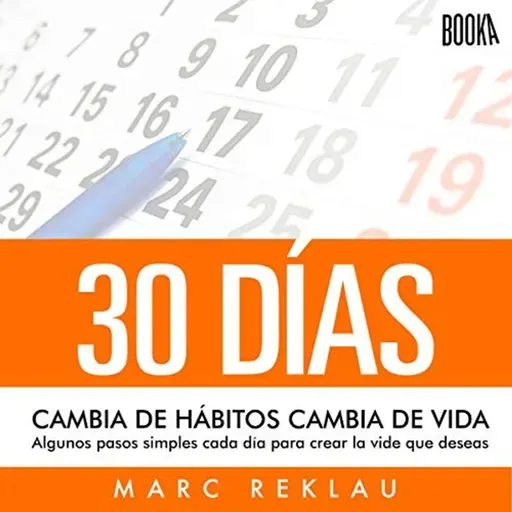30 Días  Cambia De Hábitos, Cambia De Vida - Audiolibro Completo