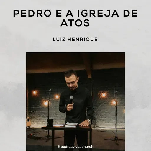 Pedro e a Igreja de Atos - Luiz Henrique