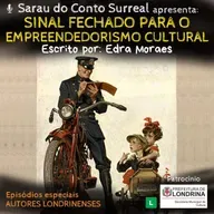 *12 – Sinal Fechado para o Empreendedorismo Cultural (Edra Moraes)