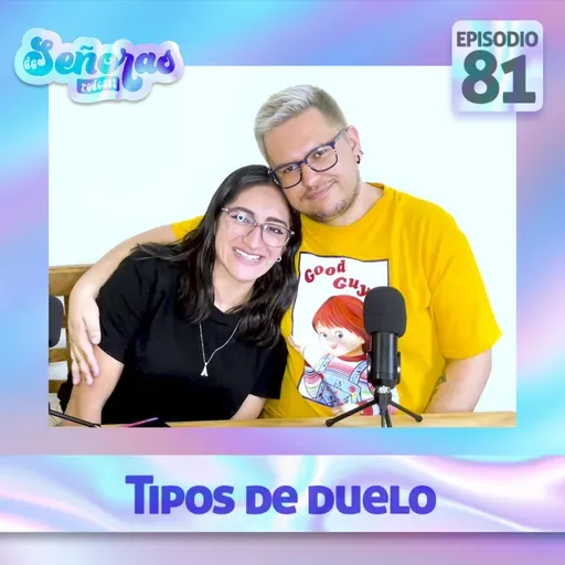 Ep. 81 | Tipos de duelo