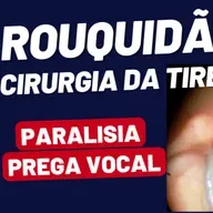 Paralisia de Prega Vocal após Tireoidectomia: O que a Laringoscopia Revela?
