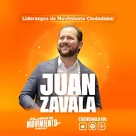 Liderazgos de Movimiento Ciudadano: Juan Zavala