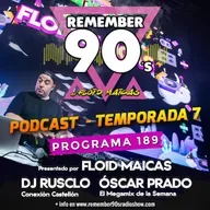 #189 Remember 90s Radio Show by Floid Maicas