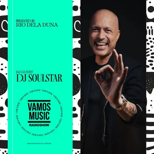 Vamos Radio Show By Rio Dela Duna #613 Guest Mix By Dj Soulstar