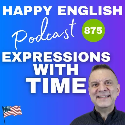 875 - Expressions with Time in Everyday English