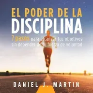 El poder de la disciplina - Daniel J. Martin
