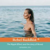 The Ripple Effect (and the story of Bruce)