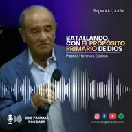 Batallando con el propósito primario de Dios (2da. Parte) - Pastor Hermes Espino