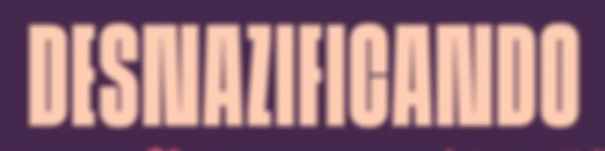 Desnazificando