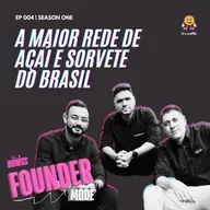 Transformando R$ 15 mil na maior rede de açaí e sorvete do Brasil | A História da The Best Açaí | Founder Mode ft. Sérgio Kendy