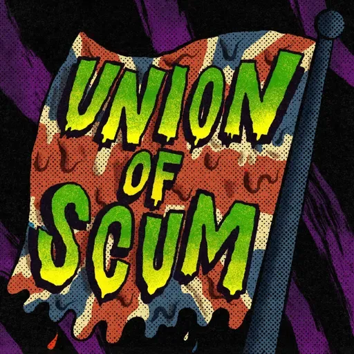 Face Lifts, Pop Hits And An Unapologetic Attitude | Union Of Scum - Episode 28