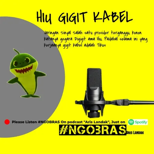 Ngobrol Asik Hiu Gigit Kabel #NGOBRAS