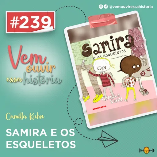 239: Samira e os Esqueletos