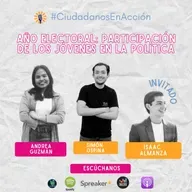 Participación de los Jóvenes en la Política [Especial electoral]
