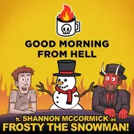 Frosty Melts in Hell