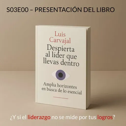S03E00 - Despierta al líder que llevas dentro