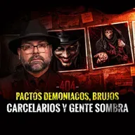 Pactos Demoniacos, Brujos Carcelarios y Gente Sombra | Episodio 404 | Hablemos De Lo Que No Existe
