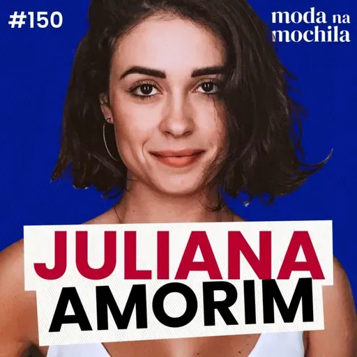 150 | Kidswear leve e sem frescura do Brasil a Londres, com Juliana Amorim