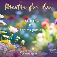 MONDAY MANTRA: Today… I Believe & It’s Magical.