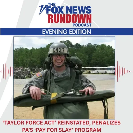 Evening Edition: 'Taylor Force Act' Reinstated, Penalizes PA's 'Pay For Slay' Program