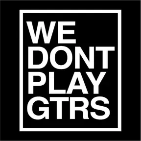 We Dont Play Gtrs Radio