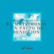 El matrimonio - Una Bendición