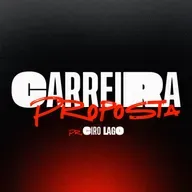 Carreira Proposta - Pr. Ciro Lago