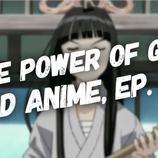 The Power of God and Anime Podcast, Episode 37: Motoko and the Real Sword She Needed—A Changed Heart