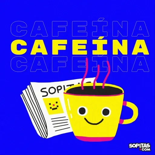 Caféina x Sopitas: Elecciones con “acordeones”, jabones de baño de Sydney Sweeney y Pedro Pascal en CCXP