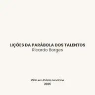 Lições da parábola dos talentos - Ricardo Borges