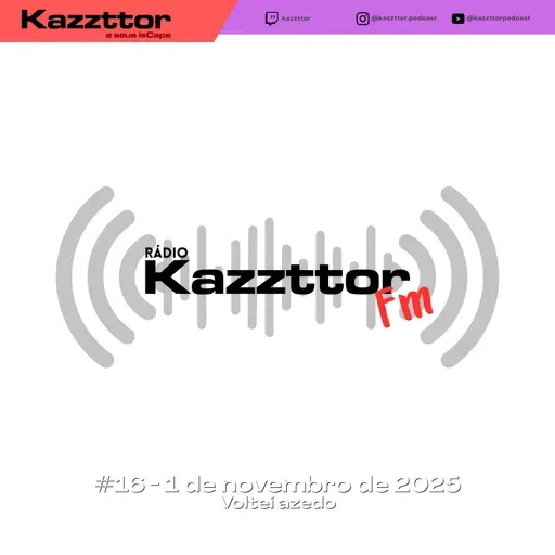 Kazzttor FM 16 - Voltei azedo