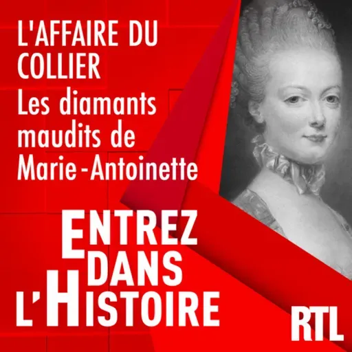 L'affaire du collier de la Reine : les diamants maudits de Marie-Antoinette