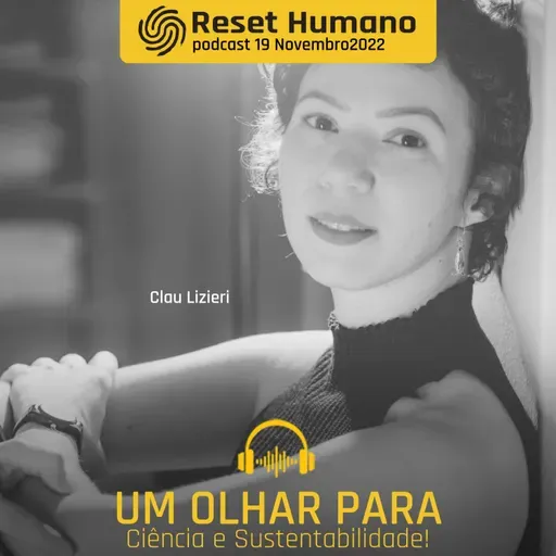 UM OLHAR PARA CIÊNCIA E SUSTENTABILIDADE com Marcella Montenegro e Clau Lizieri!