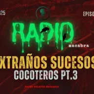 Cocoteros Parte III: Sucesos Extraños (Radio Macabra)