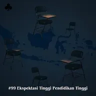 #99 Ekspektasi Tinggi Pendidikan Tinggi