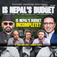 Ep: 582 | Nepal's New Budget Is Incomplete? | Tax Changes, VAT & Investment Opportunities