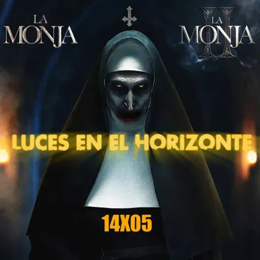 LA MONJA I y II - Luces en el Horizonte 14X05