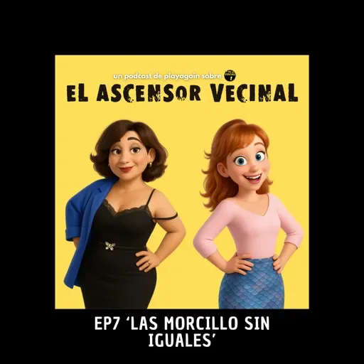 Episodio 7 ‘Las Morcillo son iguales’