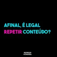 Afinal, devo repetir o meu conteúdo?