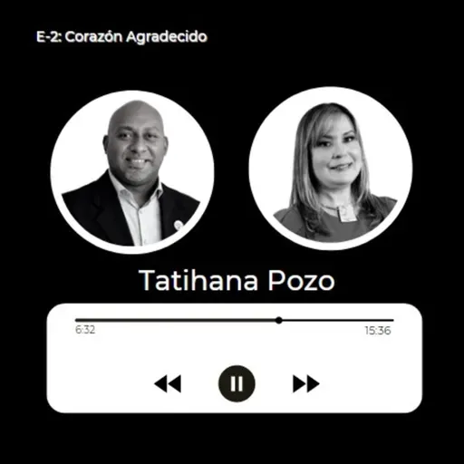 E02: B&N: Serie – Corazón Agradecido / Tatihana Pozo