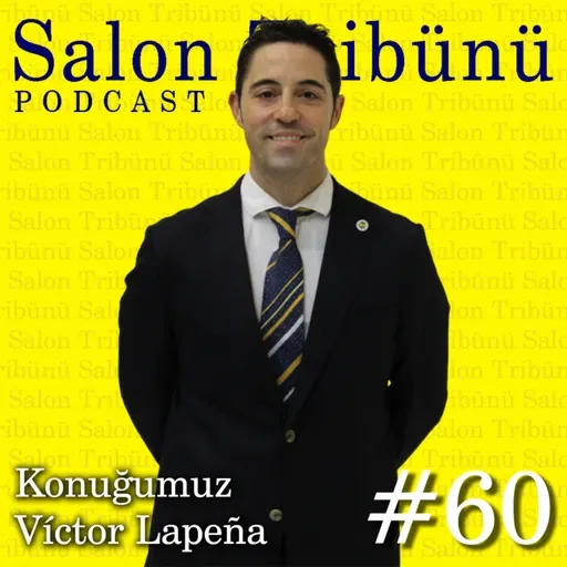 #60 - Konuğumuz Víctor Lapeña (İngilizce)