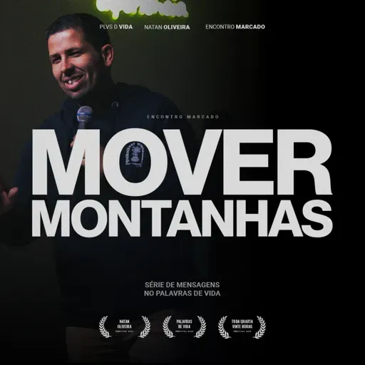 Mover Montanhas Ep. 02 | Natan Oliveira